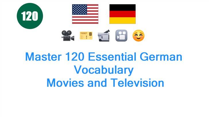 Master 120 Essential German Vocabulary: Movies and Television